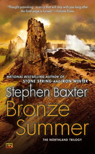Cover for Stephen Baxter · Bronze Summer: the Northland Trilogy (Northland Series) (Paperback Bog) [Reprint edition] (2013)