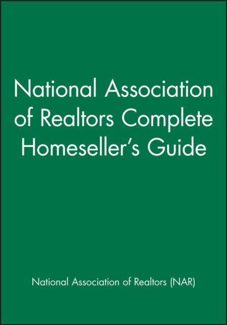 Cover for National Association of Realtors (NAR) · National Association of Realtors Complete Homeseller's Guide (Paperback Book) (2017)