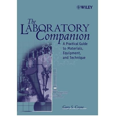 Cover for Coyne, Gary S. (California State University at Los Angeles) · The Laboratory Companion: A Practical Guide to Materials, Equipment, and Technique (Paperback Bog) [Revised edition] (2005)