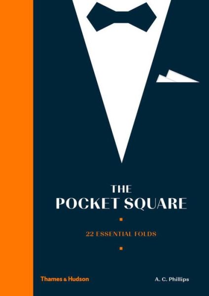 Cover for A.C. Phillips · The Pocket Square: 22 Essential Folds (Gebundenes Buch) (2016)