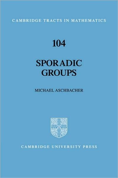 Cover for Aschbacher, Michael (California Institute of Technology) · Sporadic Groups - Cambridge Tracts in Mathematics (Pocketbok) (2008)