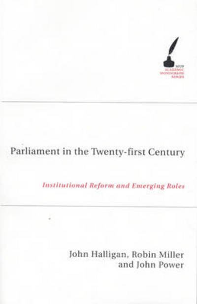 Cover for Robin Miller · Parliament in the Twenty-First Century: Institutional Reform and Emerging Roles (Taschenbuch) [Print on Demand Ed. edition] (2007)