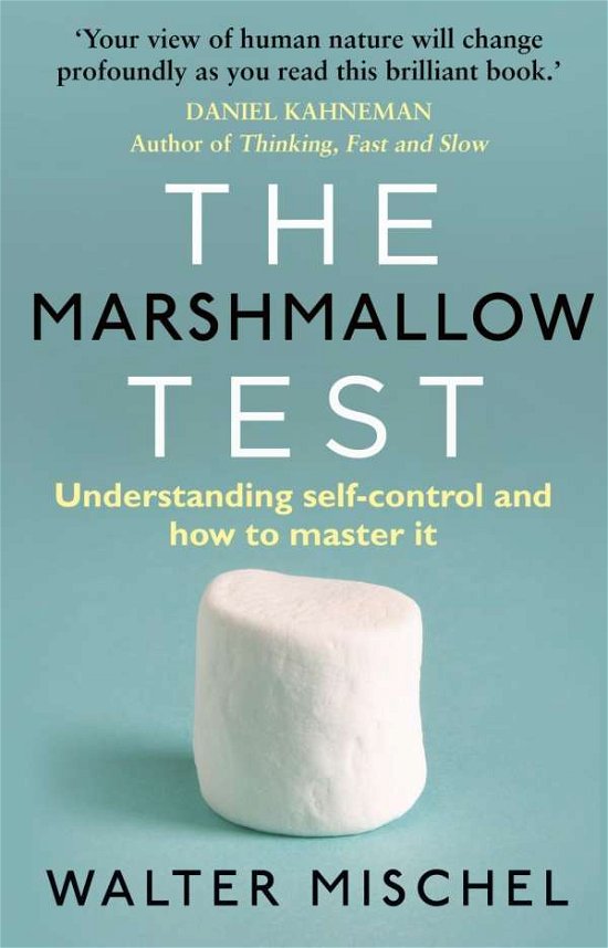 The Marshmallow Test: Understanding Self-control and How To Master It - Walter Mischel - Livros - Transworld Publishers Ltd - 9780552168861 - 10 de setembro de 2015