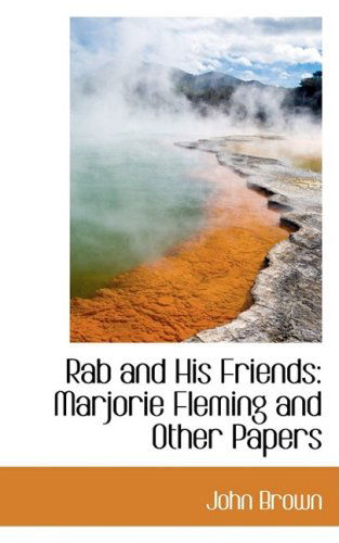 Cover for John Brown · Rab and His Friends: Marjorie Fleming and Other Papers (Hardcover Book) (2008)