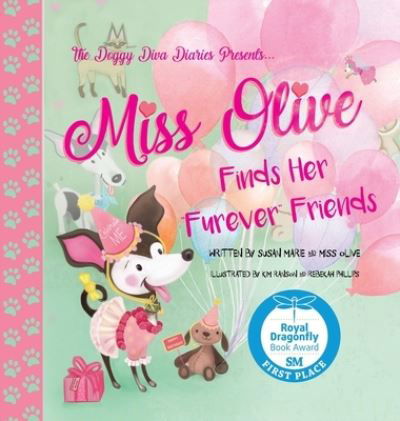 Cover for Susan Marie · Miss Olive Finds Her &quot;Furever&quot; Friends : The Doggy Diva Diaries (Gebundenes Buch) (2020)