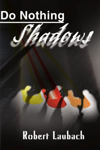Cover for Robert Laubach · Do Nothing Shadows (Paperback Book) (2000)