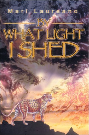 Cover for Mari Laureano · By What Light I Shed (Pocketbok) (2002)