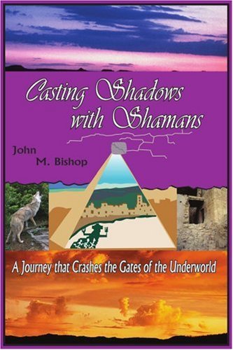 Cover for John Bishop · Casting Shadows with Shamans: a Diabolical Tale That Crashes the Gates of the Underworld (Paperback Bog) (2003)