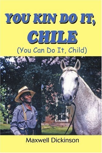 Cover for Maxwell Dickinson · You Kin Do It, Chile: (You Can Do It, Child) (Paperback Book) (2006)