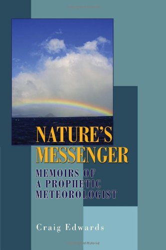Cover for Craig Edwards · Nature's Messenger: Memoirs of a Prophetic Meteorologist (Hardcover Book) (2008)