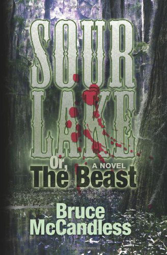 Cover for Bruce Mccandless III · Sour Lake: Or, the Beast (Paperback Book) (2011)