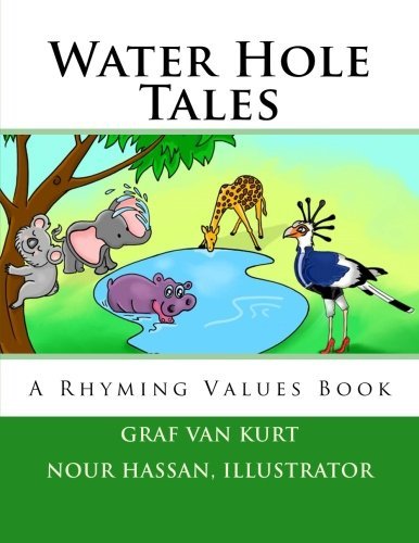 Cover for Graf Van Kurt · Water Hole Tales: a Rhyming Values Book (Pocketbok) (2013)