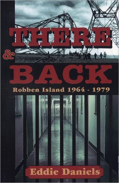 Cover for Eddie Daniels · There &amp; Back: Robben Island 1964-1979 (Pocketbok) [3rd Ed. edition] (2001)