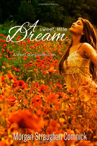 Cover for Morgan Straughan Comnick · A Sweet, Little Dream (Paperback Book) (2014)