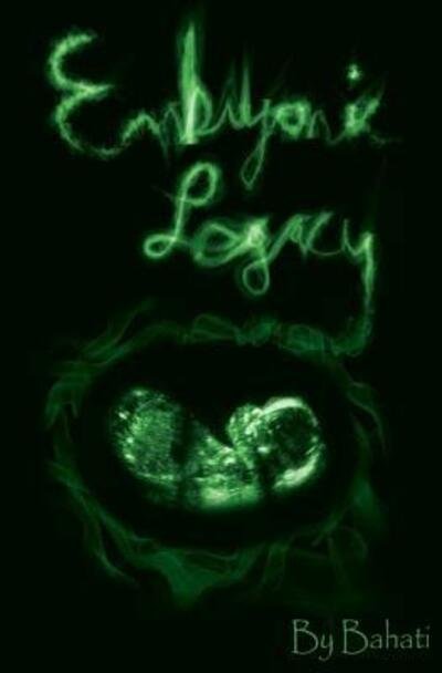 Cover for Griot Bahati · Embryonic Legacy (Paperback Book) (2016)