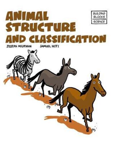 Animal Structure and Classification - Joseph Midthun - Books - World Book, Inc. - 9780716678861 - June 1, 2016