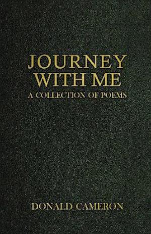 Cover for Donald Cameron · Journey with Me: A Collection of Poems (Pocketbok) (2023)