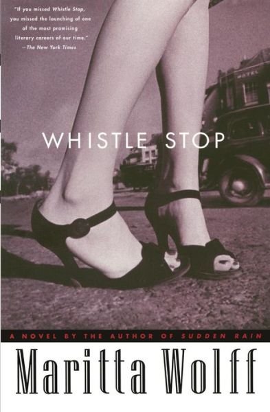 Whistle stop - Maritta Wolff - Bøker - Scribner - 9780743254861 - 1. april 2005