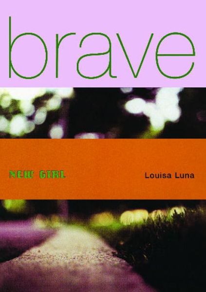 Cover for Louisa Luna · Brave New Girl (Paperback Book) (2016)