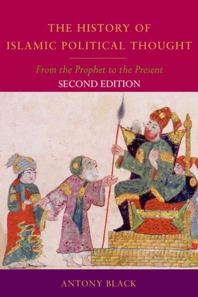 Cover for Antony Black · The History of Islamic Political Thought: From the Prophet to the Present (Hardcover Book) [2 New edition] (2011)