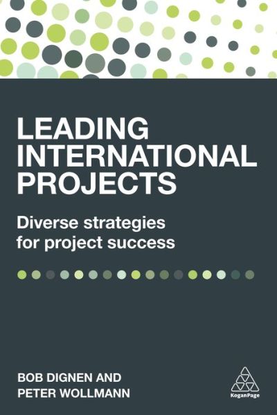 Cover for Bob Dignen · Leading International Projects: Diverse Strategies for Project Success (Pocketbok) (2016)