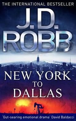 Cover for J. D. Robb · New York To Dallas - In Death (Paperback Book) (2012)