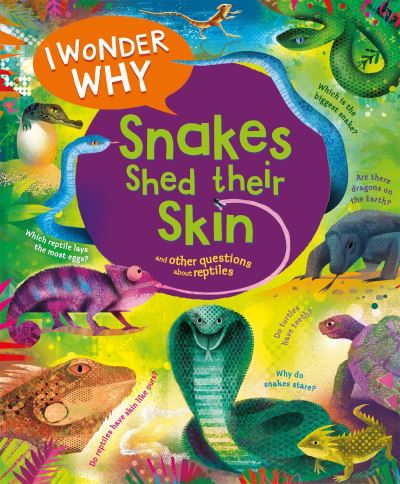 Cover for Amanda O'Neill · I Wonder Why Snakes Shed Their Skin - I Wonder Why (Paperback Book) (2024)