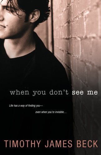 Cover for Timothy James Beck · When You Don't See Me (Paperback Book) [First Edition, First Printing edition] (2007)