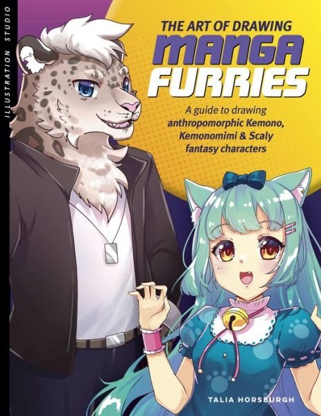 Cover for Talia Horsburgh · The Art of Drawing Manga Furries: A guide to drawing anthropomorphic kemono, kemonomimi &amp; scaly fantasy characters - Collector's Series (Paperback Book) (2023)
