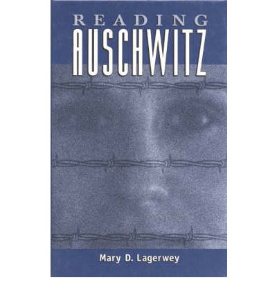 Cover for Mary Lagerwey · Reading Auschwitz - Ethnographic Alternatives (Hardcover Book) (1998)