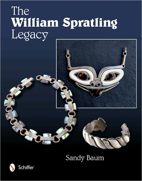 Cover for Sandy Baum · The William Spratling Legacy (Hardcover Book) (2011)