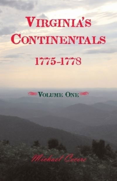 Cover for Michael Cecere · Virginia's Continentals, 1775-1778, Volume One (Paperback Book) (2022)