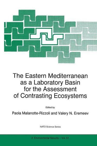 Paola Malanotte-rizzoli · The Eastern Mediterranean as a Laboratory Basin for the Assessment of Contrasting Ecosystems - Nato Science Partnership Subseries: 2 (Paperback Book) [Softcover reprint of the original 1st ed. 1999 edition] (1999)