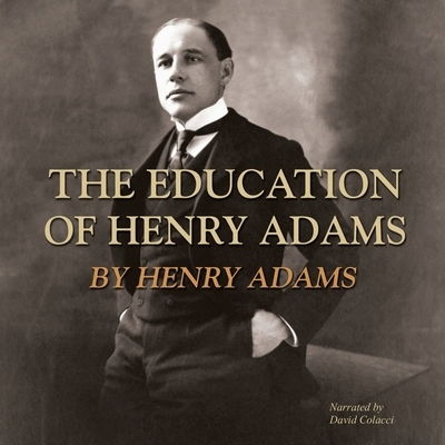 Cover for Henry Adams · The Education of Henry Adams Lib/E (CD) (2007)