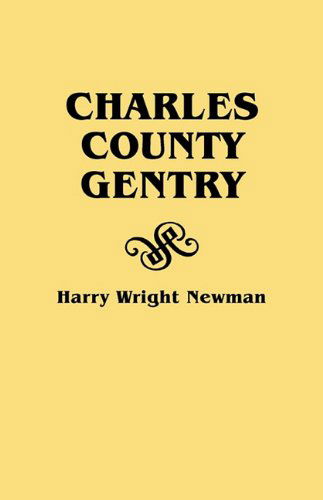 Cover for Harry Wright Newman · Charles County Gentry (Paperback Book) (2010)
