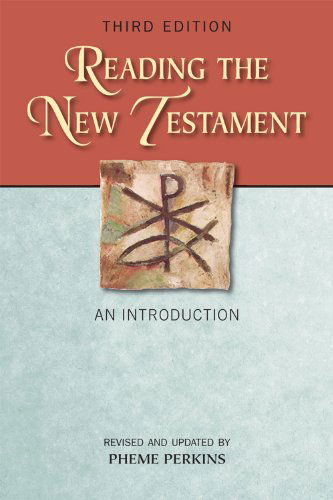 Reading the New Testament, Third Edition: An Introduction; Third Edition, Revised and Updated - Pheme Perkins - Books - Paulist Press International,U.S. - 9780809147861 - September 4, 2012