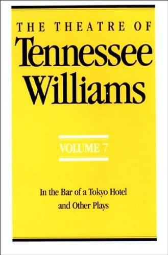 Cover for Tennessee Williams · The Theatre of Tennessee Williams, Vol. 7: in the Bar of a Tokyo Hotel, and Other Plays (Paperback Bog) (1994)