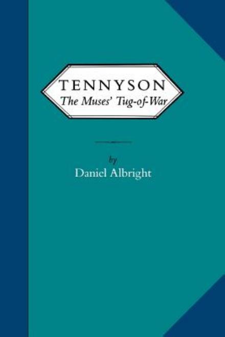 Cover for Daniel Albright · Tennyson: the Muses' Tug of War (Taschenbuch) (2015)