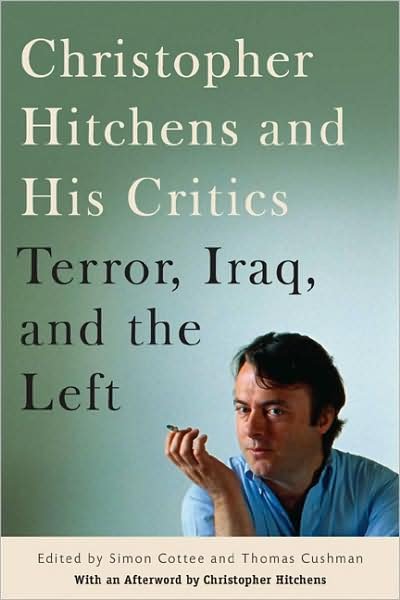 Cover for Thomas Cushman · Christopher Hitchens and His Critics: Terror, Iraq, and the Left (Innbunden bok) (2008)
