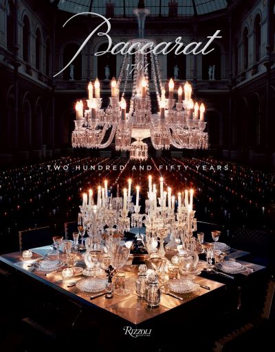 Cover for Murray Moss · Baccarat: 250 Years of Craftsmanship and Creativity (Hardcover Book) (2013)