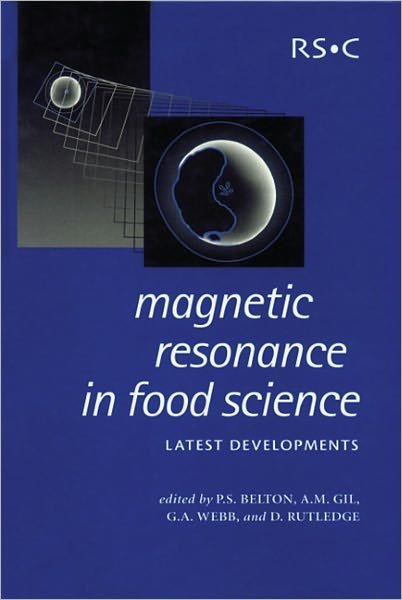 Cover for Royal Society of Chemistry · Magnetic Resonance in Food Science: Latest Developments - Special Publications (Gebundenes Buch) (2003)