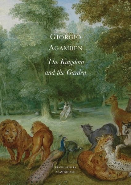 Cover for Giorgio Agamben · The Kingdom and the Garden - The Italian List (Gebundenes Buch) (2020)