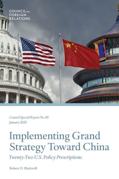 Cover for Robert D. Blackwill · Implementing Grand Strategy Toward China : Twenty-Two U.S. Policy Prescriptions (Paperback Book) (2020)