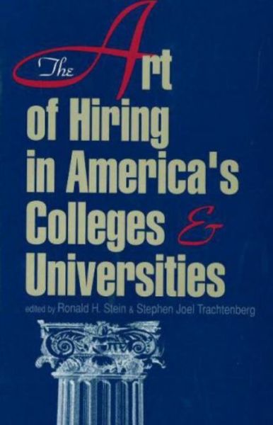 Cover for Ronald H. Stein · The Art of Hiring in America's Colleges and Universities (Hardcover bog) (1993)