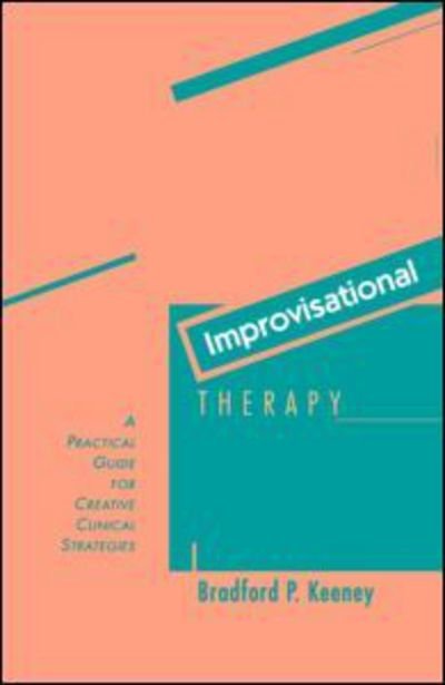 Cover for Bradford P. Keeney · Improvisational Therapy (Paperback Book) (1991)