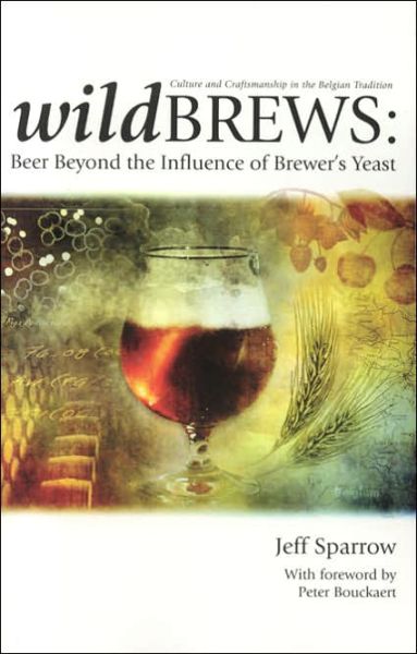 Cover for Jeff Sparrow · Wildbrews: Beer Beyond the Influence of Brewer's Yeast (Paperback Book) (2005)