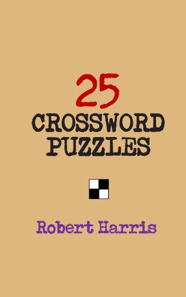 Cover for Robert Harris · 25 Crossword Puzzles (Pocketbok) (2014)