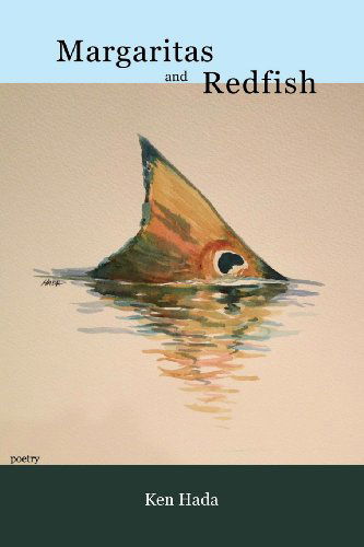 Margaritas and Redfish - Ken Hada - Książki - Lamar University Press - 9780985083861 - 15 listopada 2013