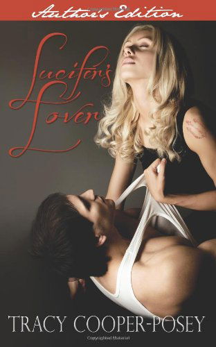 Lucifer's Lover - Tracy Cooper-posey - Books - Tracy Cooper-Posey - 9780987906861 - January 18, 2012