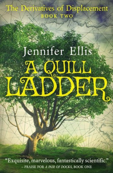 Cover for Jennifer Ellis · A Quill Ladder (Derivatives of Displacement) (Volume 2) (Paperback Book) (2014)